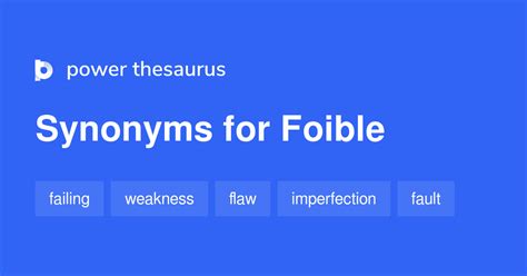 FOIBLE Synonyms: 38 Similar and Opposite Words